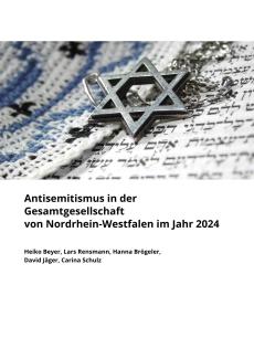 Cover des Abschlussberichts "Antisemitismus in der Gesamtgesellschaft von Nordrhein-Westfalen im Jahr 2024"